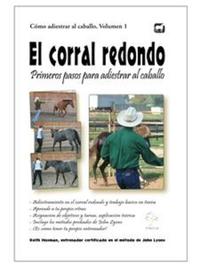 El corral redondo: Primeros pasos para adiestrar al caballo