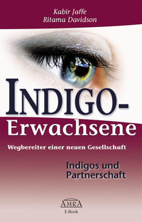 Indigo-Erwachsene Indigos und Partnerschaft