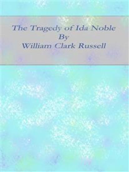 The Tragedy of Ida Noble - cover
