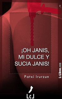 ¡Oh, Janis, mi dulce y sucia Janis!
