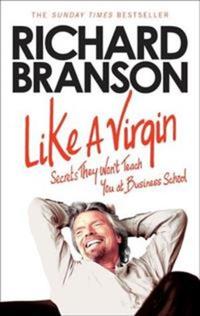 Like a Virgin: Secrets they won’t teach you at business school