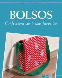 Bolsos - Confeccione sus piezas favoritas - Con patrones de corte para descargar