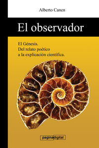 El observador - El Genesis y la ciencia, La Biblia y la Creacion