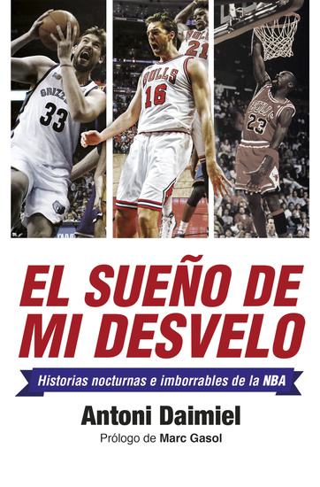 El sueño de mi desvelo - Historias de la NBA con nocturnidad - cover