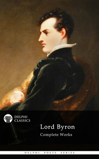 Delphi Complete Works of Lord Byron (Illustrated) - cover