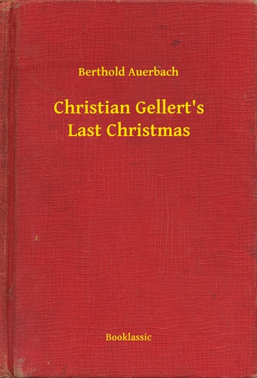 Christian Gellert's Last Christmas - cover