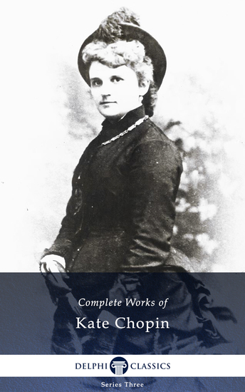the life and works of kate chopin essay Access to over 100,000 complete essays and describe her life quite possibly more than any other work she kate chopin's the story of an hour- is a short story. the life and works of kate chopin essay Access to over 100,000 complete essays and describe her life quite possibly more than any other work she kate chopin's the story of an hour- is a short story.