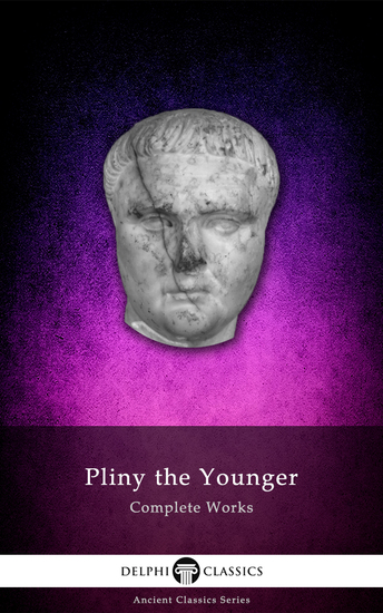 Delphi Complete Works of Pliny the Younger (Illustrated) - cover