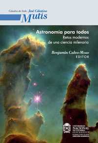 Astronomía para todos Retos modernos de una ciencia milenaria
