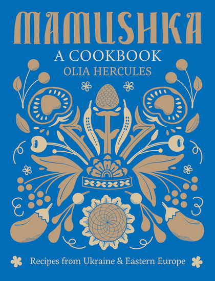 Mamushka - Recipes from Ukraine and Eastern Europe - cover