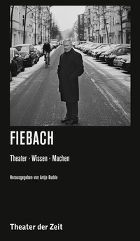 Fiebach - Theater Wissen Machen