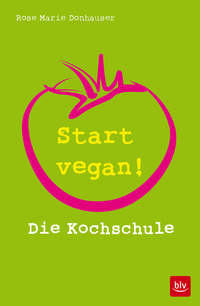 Start vegan! - Die Kochschule