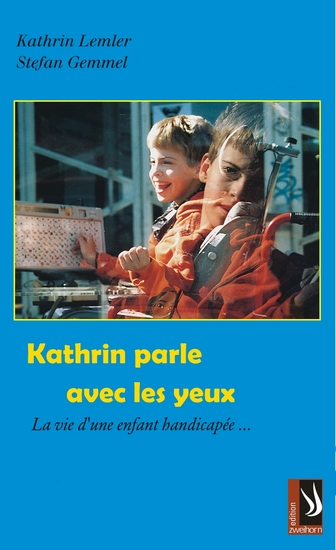 Kathrin parle avec les yeux - La vie d'un infant handicapée - cover