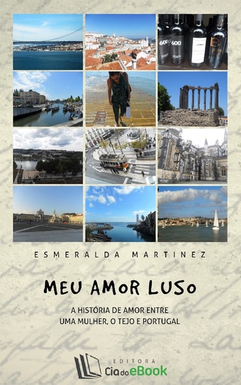 Meu amor Luso; A história de amor entre uma mulher o Tejo e Portugal - cover