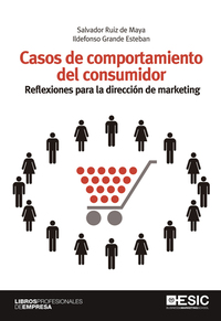 Casos de comportamiento del consumidor Reflexiones para la dirección de marketing