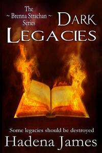 Dark Legacies - The Brenna Strachan Series #4