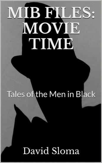 Mib Files: Movie Time - Tales Of The Men In Black - MIB Files - Tales of the Men In Black #4 - cover