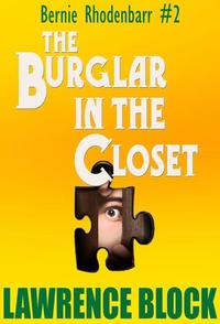 The Burglar in the Closet - Bernie Rhodenbarr #2