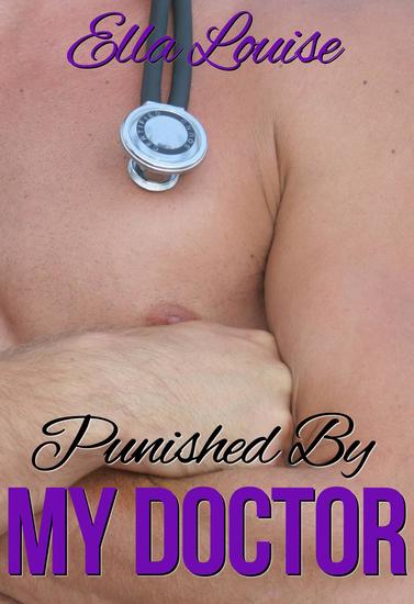 Punished By My Doctor - Hot For Dr Kent #3 - cover