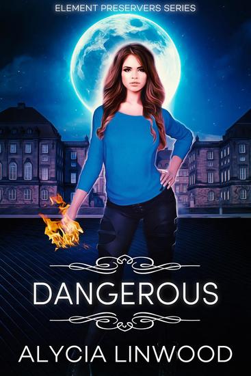 Dangerous - Element Preservers #1 - cover