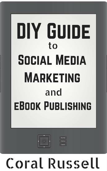 The DIY Guide to Social Media Marketing and eBook Publishing - cover