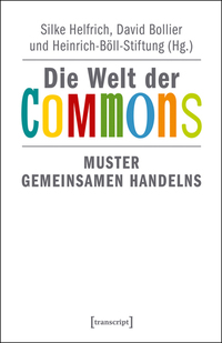 Die Welt der Commons - Muster gemeinsamen Handelns