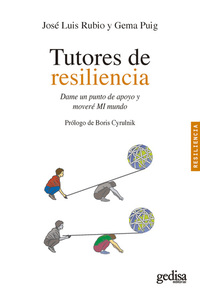 Tutores de resiliencia - Dame un punto de apoyo y moveré MI mundo