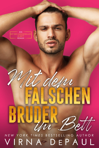 Mit dem falschen Bruder im Bett - Mit den Junggesellen im Bett 1