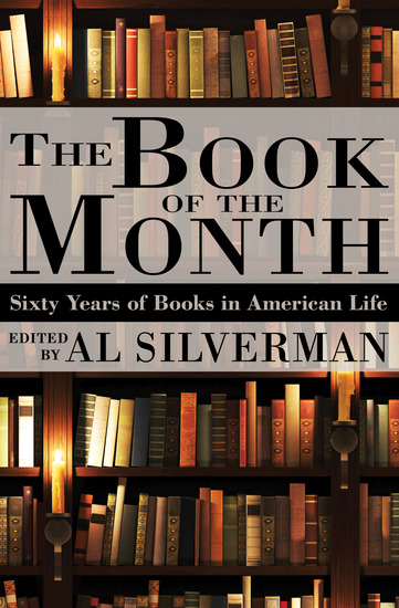 The Book of the Month - Sixty Years of Books in American Life - cover