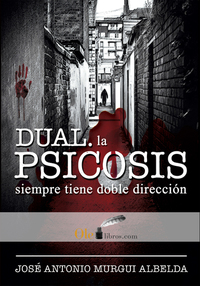 Dual - La psicosis tiene doble dirección