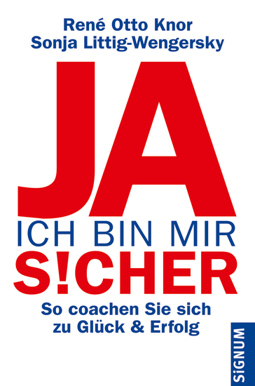 Ja ich bin mir sicher - So coachen Sie sich zu Glück und Erfolg - cover