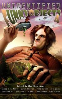 Unidentified Funny Objects 4 - Unidentified Funny Objects #4