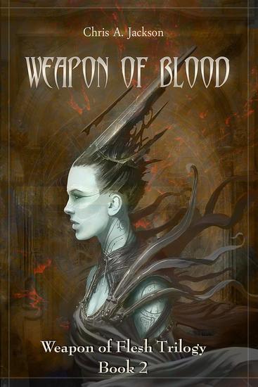 Weapon of Blood - Weapon of Flesh Series #2 - cover