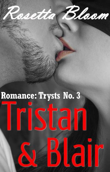 Tristan & Blair - Romance Trysts #3 - cover