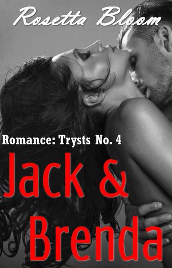 Jack & Brenda - Romance Trysts #4 - cover