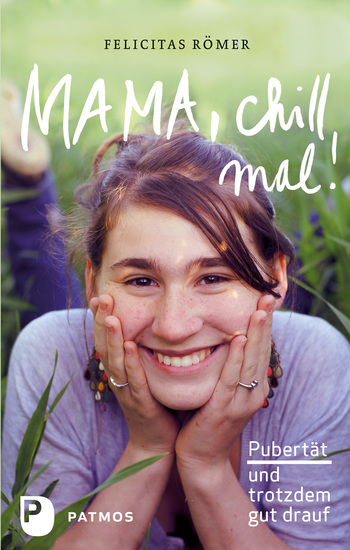 Mama chill mal! - Pubertät und trotzdem gut drauf - cover