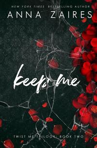 Keep Me (Twist Me #2) - Twist Me #2