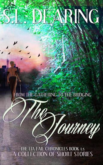 The Journey - From The Gathering to The Bridging - Book 15 of the Lia Fail Chronicles - Lia Fail Chronicles #15 - cover