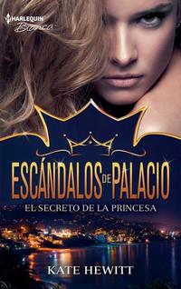 El secreto de la princesa - Escándalos de palacio (3)