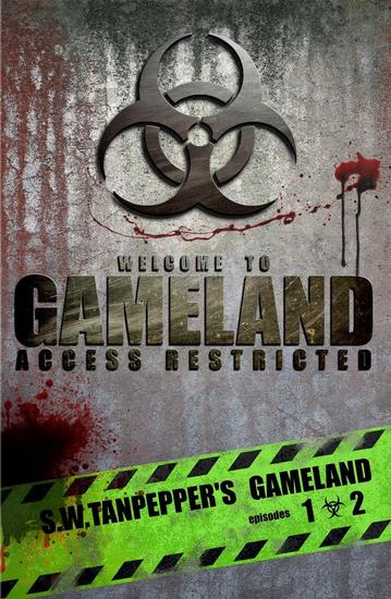 SW Tanpepper's GAMELAND (Episodes 1 + 2: Deep Into the Game + Failsafe) - SW Tanpepper's GAMELAND Season One #1 - cover