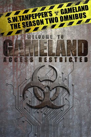 SW Tanpepper's GAMELAND: Season Two Omnibus (Episodes 9-11) - SW Tanpepper's GAMELAND - cover