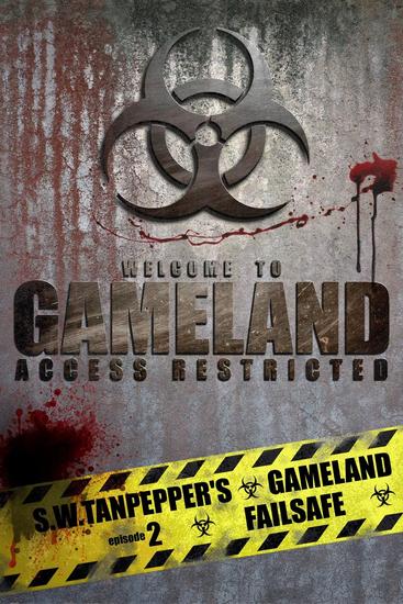 Failsafe: SW Tanpepper's GAMELAND (Episode 2) (Volume 2) - SW Tanpepper's GAMELAND #2 - cover