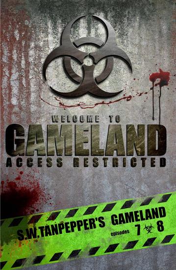 SW Tanpepper's GAMELAND (Episodes 7 + 8: Tag You're Dead + Jacker's Code - SW Tanpepper's GAMELAND Season One #4 - cover