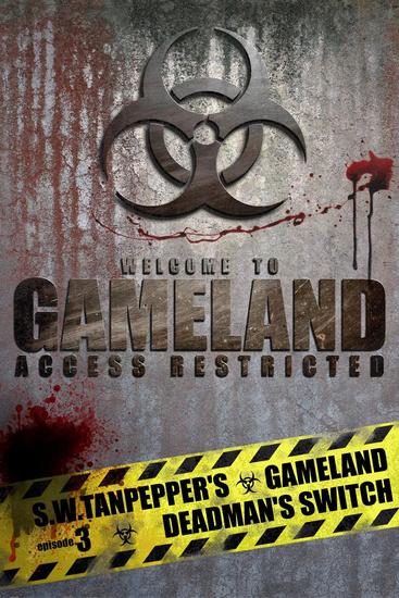 Deadman's Switch: SW Tanpepper's GAMELAND (Episode 3) (Volume 3) - SW Tanpepper's GAMELAND #3 - cover