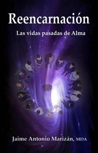 Reencarnación Las vidas pasadas de Alma