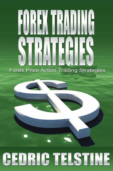 Forex Trading Strategies: Forex Price Action Trading Strategies - Forex Trading Success #3 - cover