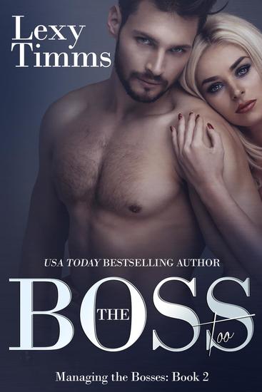 The Boss Too - Managing the Bosses Series #2 - cover