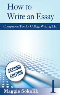 How to Write an Essay Workbook 1 - College Writing #1