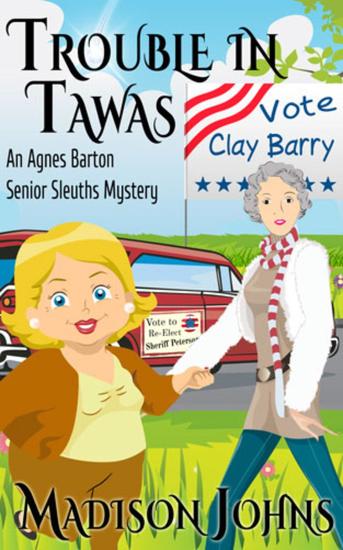 Trouble In Tawas - An Agnes Barton Senior Sleuths Mystery #4 - cover