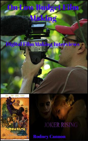 On Low Budget Film MakingDigital Film Making Interviews - cover